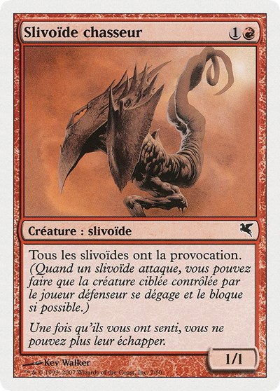 Hunter Sliver (French) - "Slivoïde chasseurr" - French