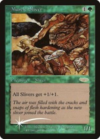 Muscle Sliver - Foil Muscle Sliver