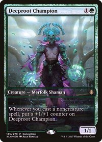 Deeproot Champion - 2018 Convention Exclusive
