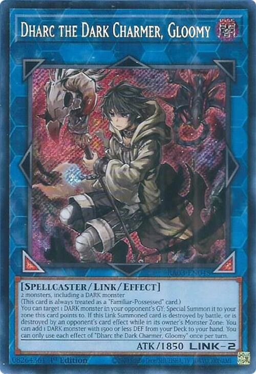 Dharc the Dark Charmer, Gloomy - Secret Rare