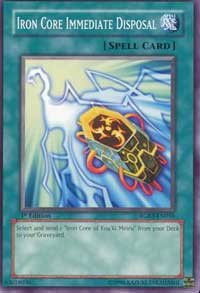 Iron Core Immediate Disposal - 1st Edition