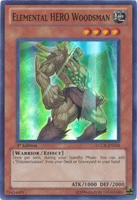 Elemental HERO Woodsman - 1st Edition